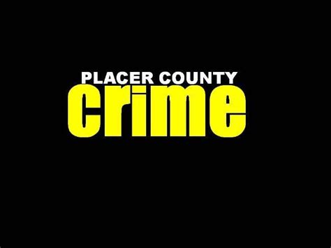 Phone 886-4850. . Placer county crime log